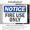 Signmission Fire Use Only OSHA Notice Sign, Vinyl Decal, 10in W x 7in L, 2PK OS-2PACK-NS-D-710-L-12709 - alternate 6